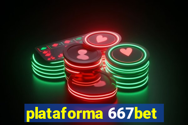 plataforma 667bet